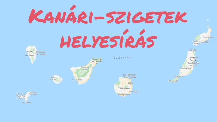 Kanári-szigetek helyesírás